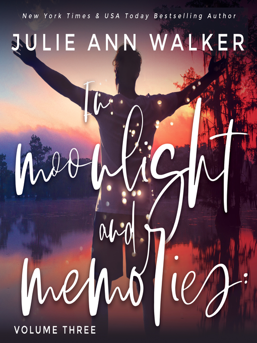 Title details for In Moonlight and Memories, Volume 3 by Julie Ann Walker - Available
